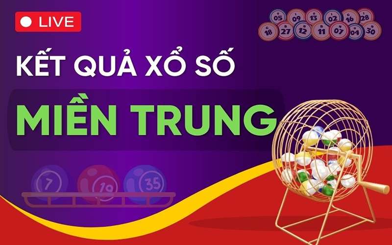 Xổ Số Miền Trung - Bí Quyết Soi Cầu Chuẩn Chốt Số Đẹp